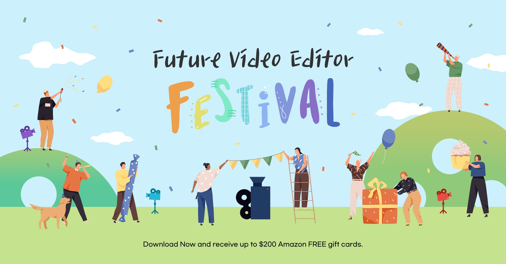 Future Video Editor Festival! Download Now and receive up to $200 Amazon FREE gift cards