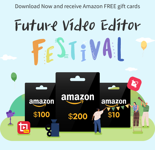 Download Now and receive Amazon FREE gift cards, Future Video Editor Festival