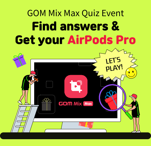 GOM Mix Max Quiz Event Find answer & Get your AirPods Pro