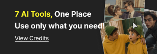 7 AI Tools, One Place Use only what you need! View Credits