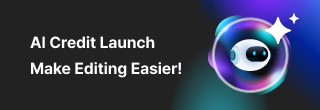 AI Credit Launch Make Editing Easier!