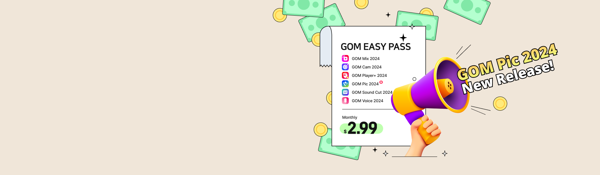 GOM EASY PASS GOM Mix 2024, GOM Cam 2024, GOM Player+ 2024, GOM Pic 2024(N), GOM Sound Cut 2024, GOM Voice 2024, Monthly $2.99, GOM Pic 2024 New Release!