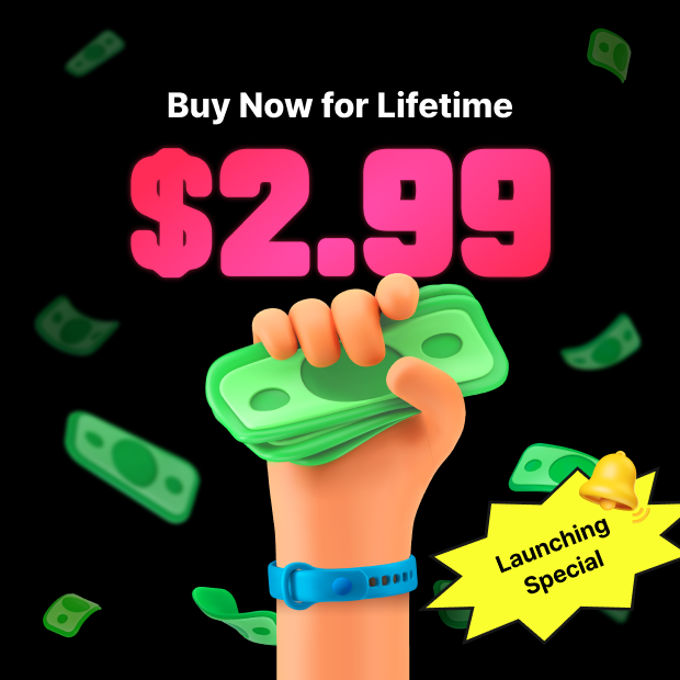 Buy Now for Lifetime $2.99! Launching Special