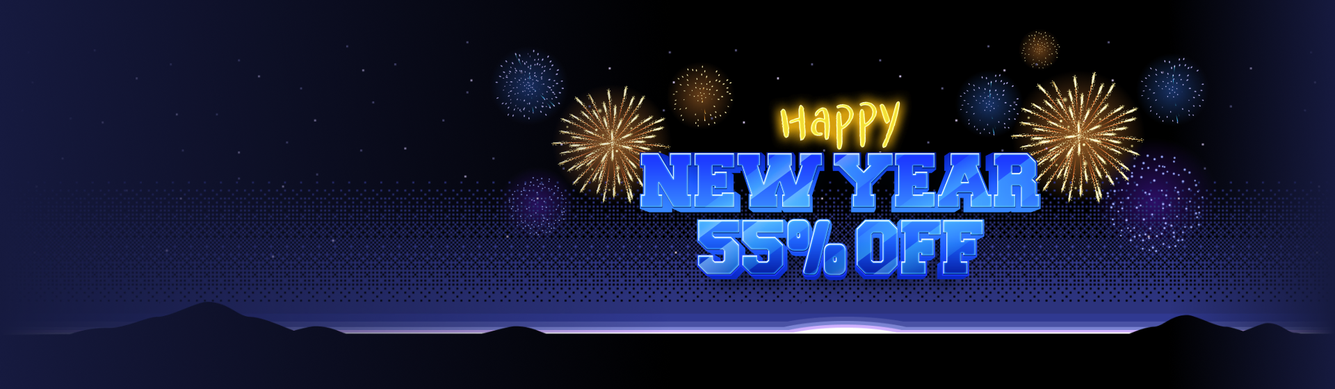 Happy NEW YEAR 55% OFF