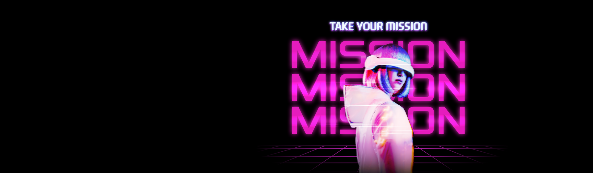 TAKE YOUR MISSION MISSION MISSION MISSION