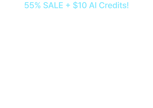Editing Smart With AI, 55% SALE + $10 AI Credits!